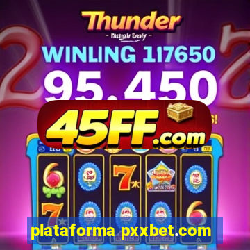 plataforma pxxbet.com